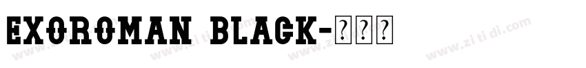 EXOROMAN black字体转换